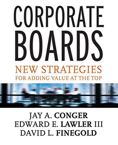 cover image Corporate Boards: New Strategies for Adding Value at the Top