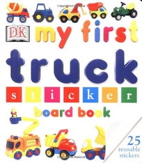 My First Truck Sticker Board Book