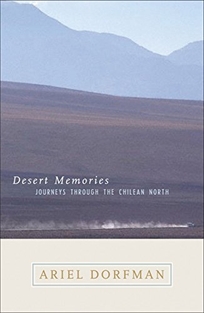 DESERT MEMORIES: Journeys Through the Chilean North