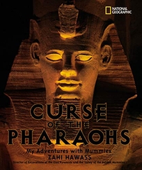 Curse of the Pharaohs: My Adventures with Mummies