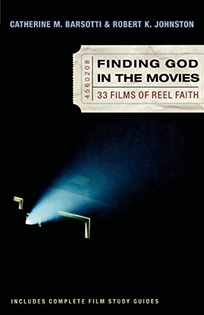 FINDING GOD IN THE MOVIES: 33 Films of Reel Faith