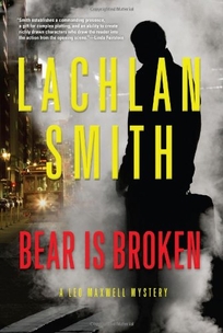 Bear Is Broken: A Leo Maxwell Mystery