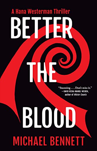 cover image Better the Blood: A Hana Westerman Thriller