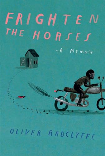 cover image Frighten the Horses: A Memoir