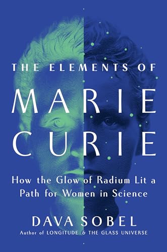 cover image The Elements of Marie Curie: How the Glow of Radium Lit a Path for Women in Science