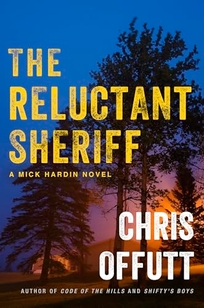 The Reluctant Sheriff: A Mick Hardin Novel