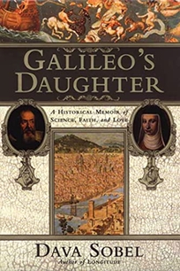 Galileo's Daughter: A Historical Memoir of Science