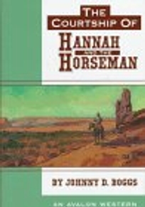 The Courtship of Hannah and the Horseman