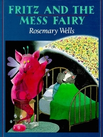 Fritz and the Mess Fairy: 5