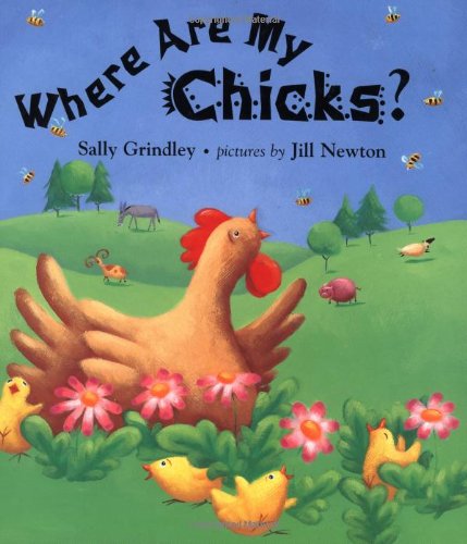 WHERE ARE MY CHICKS? by Sally Grindley
