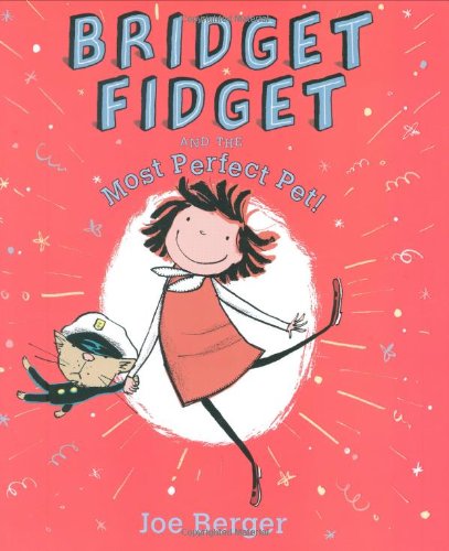 cover image Bridget Fidget and the Most Perfect Pet