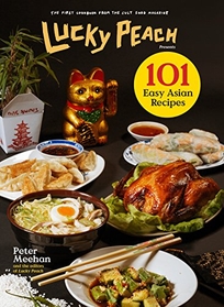 Lucky Peach: 101 Easy Asian Recipes