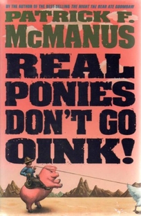 Real Ponies Don't Go Oink!