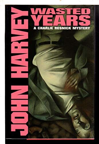cover image Wasted Years: A Charlie Resnick Mystery