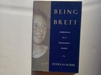 Being Brett: Chronicle of a Daughter's Death