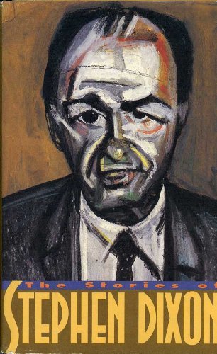 cover image The Stories of Stephen Dixon