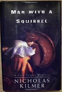Man with a Squirrel: A Fred Taylor Mystery