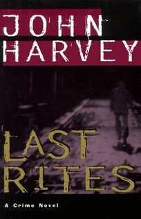 Last Rites: A Crime Novel