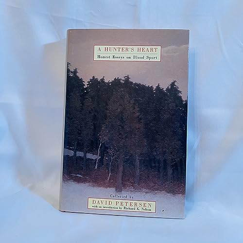 cover image A Hunter's Heart: Honest Essays on Blood Sport