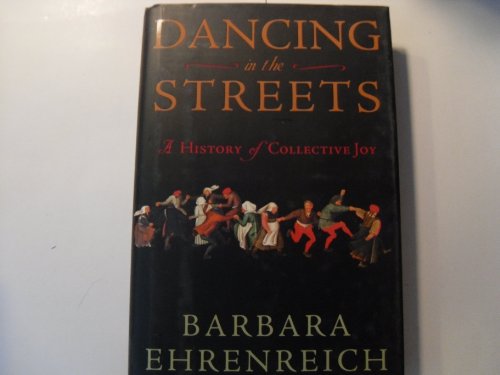 cover image Dancing in the Streets: A History of Collective Joy