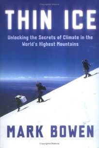 Thin Ice: Unlocking the Secrets of Climate in the World's Highest Mountains