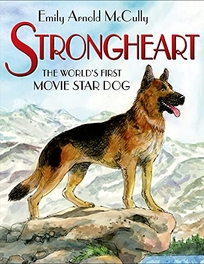 Strongheart: The World’s First Movie Star Dog