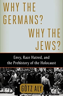 Why the Germans? Why the Jews?Envy