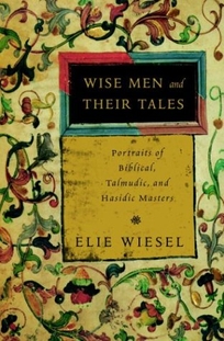 WISE MEN AND THEIR TALES: Portraits of Biblical