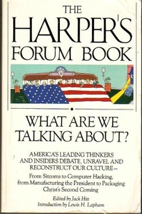 What Are We Talking About?: The Harper's Forum Book