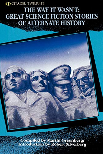 cover image The Way It Wasn't: Great Science Fiction Stories of Alternate History