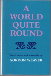 A World Quite Round: Two Stories and Novella