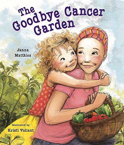 cover image The Goodbye Cancer Garden