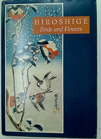 Hiroshige: Birds and Flowers