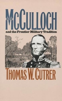 Ben McCulloch and the Frontier Military Tradition