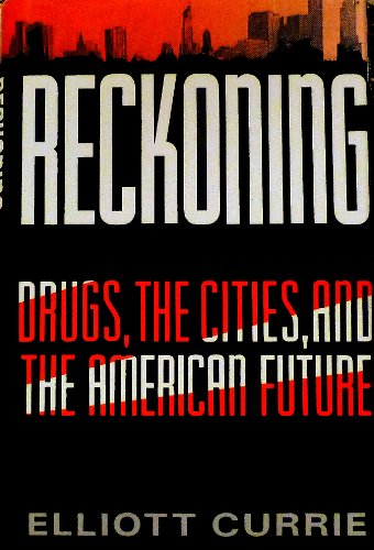 cover image Reckoning: Drugs, the Cities, and the American Future