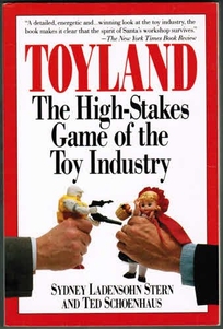 Toyland: The High-Stakes Game of the Toy Industry