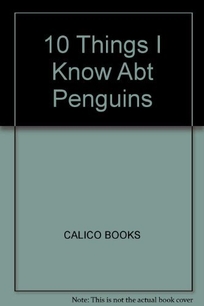 10 Things I Know about Penguins