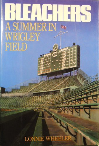 cover image Bleachers: A Summer in Wrigley Field
