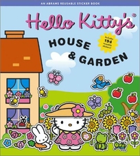 Hello Kitty's House & Garden: Reusable Sticker Book [With Reusable Stickers]