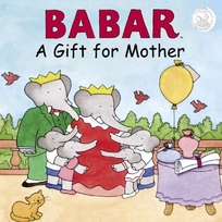 Babar: A Gift for Mother