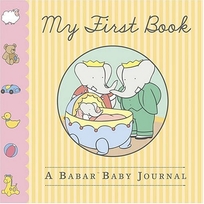 My First Book: A Babar Baby Journal