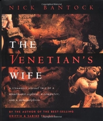 The Venetian's Wife: A Strangely Sensual Tale of a Renaissance Explorer