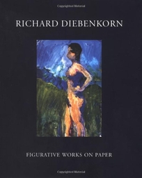 Richard Diebenkorn: Figurative Works on Paper