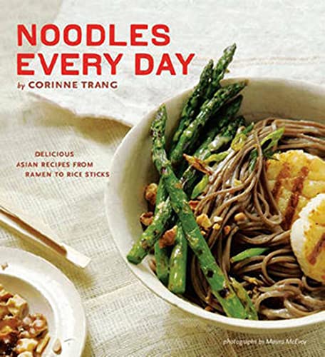 cover image Noodles Every Day: Delicious Asian Recipes from Ramen to Rice Sticks