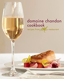 Domaine Chandon Cookbook: Recipes from Étoile Restaurant