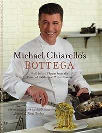 Michael Chiarellos Bottega: Bold Italian Flavors from the Heart of Californias Wine Country