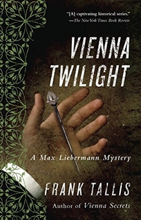 Vienna Twilight: A Max Liebermann Mystery