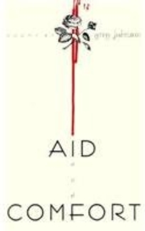 Aid and Comfort: Poems