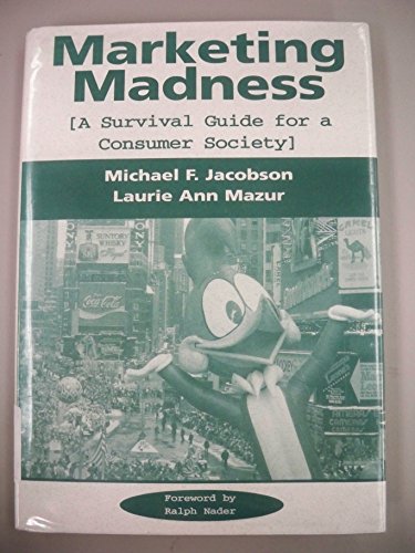 cover image Marketing Madness: A Survival Guide for a Consumer Society