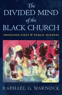 The Divided Mind of the Black Church: Theology